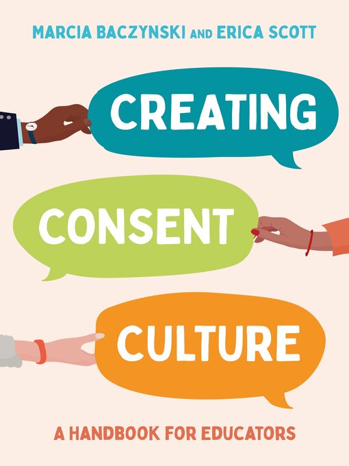Title details for Creating Consent Culture by Marcia Baczynski - Wait list